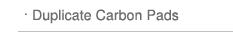 duplicate carbon pads